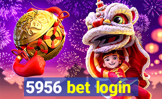 5956 bet login